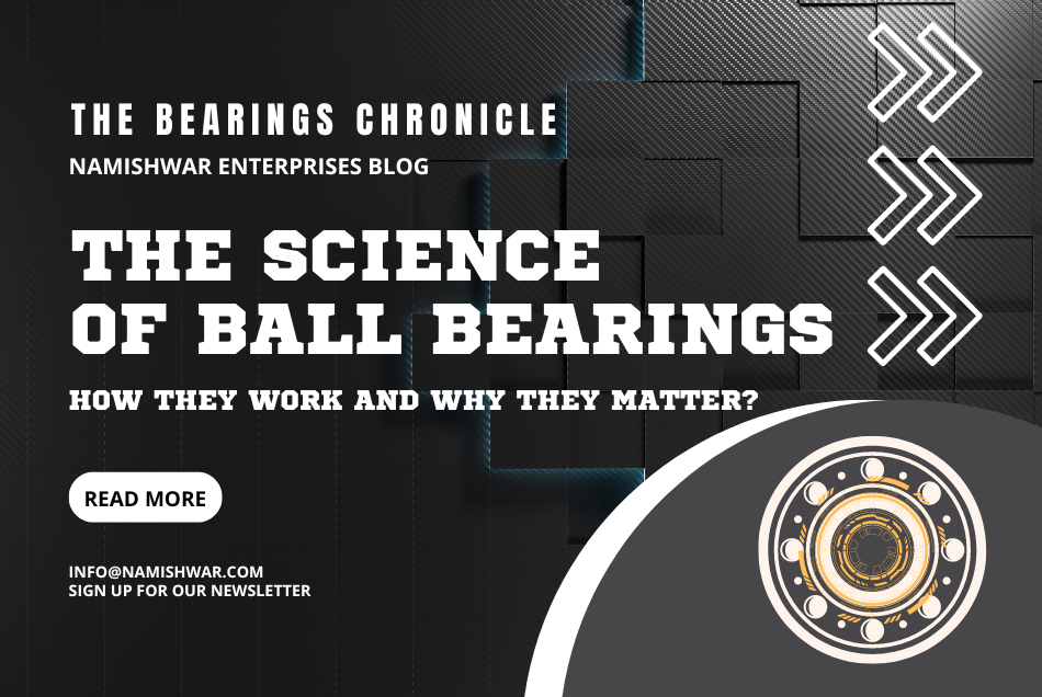 The Science Behind Ball Bearing Balls – How They Work and Why They Matter