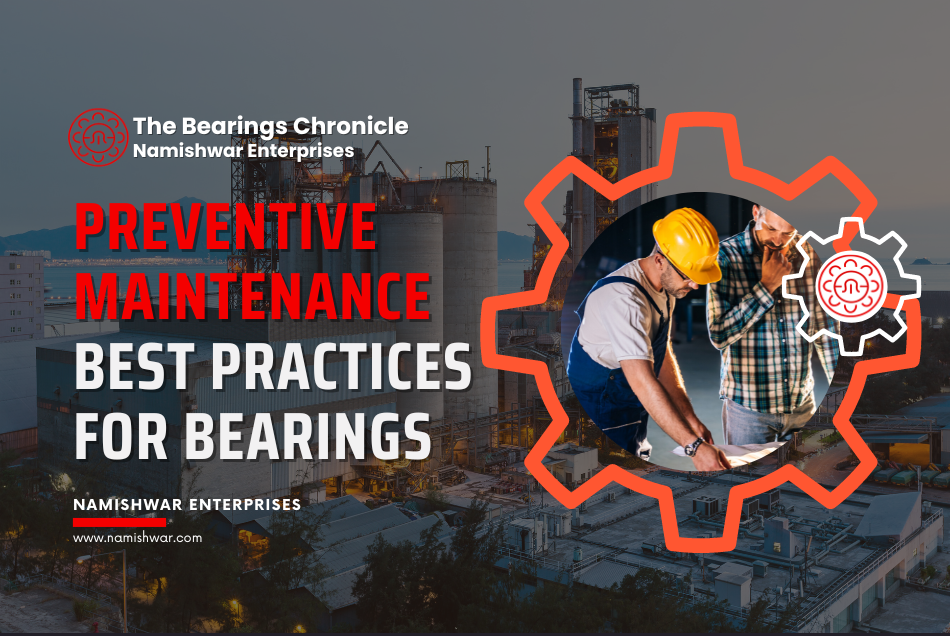 Preventive Maintenance Best Practices for Bearings